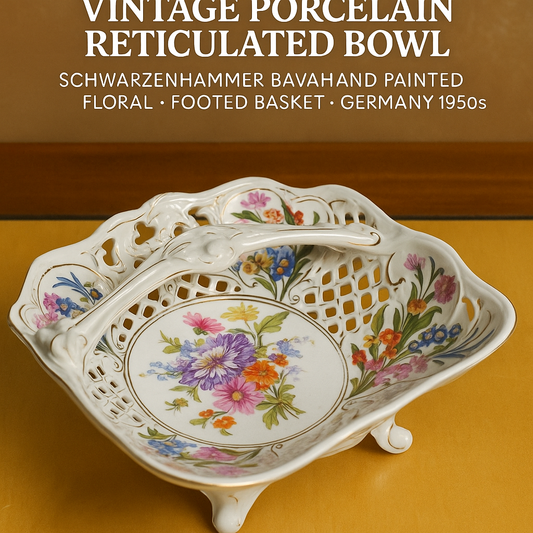 Vintage Porcelain Reticulated Bowl – Schwarzenhammer Bavaria – Hand Painted Floral – Footed Basket – Germany 1950s
